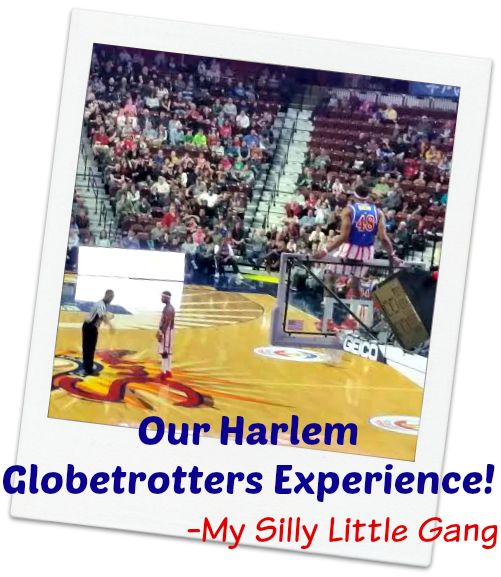 Our Harlem Globetrotters Experience & Discount Code! My Silly Little Gang